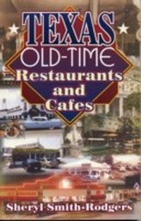 Abbildung von: Texas Old-Time Restaurants & Cafes - Taylor Trade Publishing