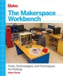 Bild: The Makerspace Workbench - O'Reilly