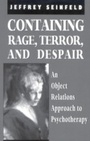 Cover: Containing Rage, Terror and Despair - Jason Aronson, Inc.