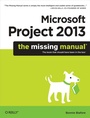 Cover: Microsoft Project 2013: The Missing Manual - O'Reilly