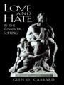 Cover: Love and Hate in the Analytic Setting - Jason Aronson, Inc.