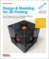 Enlarge image Cover: Design and Modeling for 3D Printing - Make Community, LLC