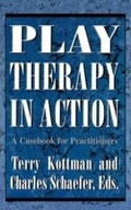 Cover: Play Therapy in Action - Jason Aronson, Inc.