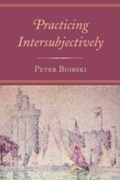 Cover: Practicing Intersubjectively - Jason Aronson, Inc.