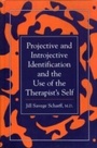 Cover: Projective and Introjective Identification and the Use of the Therapist's Self - Jason Aronson, Inc.