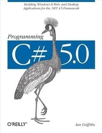 Enlarge image Cover: Programming C# 5.0 - O'Reilly
