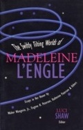 Cover: The Swiftly Tilting Worlds of Madeleine L'Engle - Shaw Books