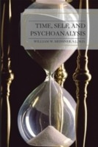 Enlarge image Cover: Time, Self, and Psychoanalysis - Jason Aronson, Inc.