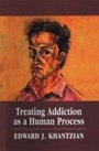Cover: Treating Addiction as a Human Process - Jason Aronson, Inc.
