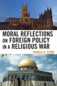 Enlarge image Cover: Moral Reflections on Foreign Policy in a Religious War - Lexington Books