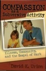 Cover: Compassion as a Subversive Activity - Cowley Publications,U.S.