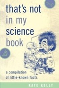 Cover: That's Not in My Science Book - Taylor Trade Publishing