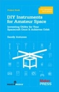 Cover: DIY Instruments for Amateur Space - Maker Media, Inc