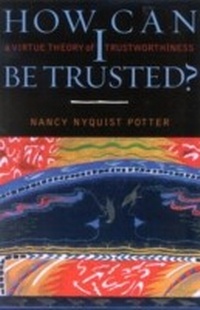 Enlarge image Cover: How Can I Be Trusted? - Rowman & Littlefield Publishers