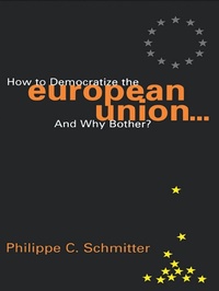 Enlarge image Cover: How to Democratize the European Union...and Why Bother? - Rowman & Littlefield Publishers