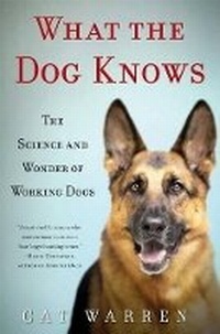 Enlarge image Cover: What the Dog Knows - Touchstone Books