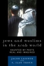 Cover: Jews and Muslims in the Arab World - Rowman & Littlefield