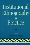 Cover: Institutional Ethnography as Practice - Rowman & Littlefield Publishers
