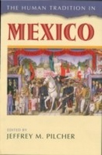 Enlarge image Cover: The Human Tradition in Mexico - Rowman & Littlefield Publishers