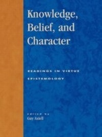 Enlarge image Cover: Knowledge, Belief, and Character - Rowman & Littlefield Publishers