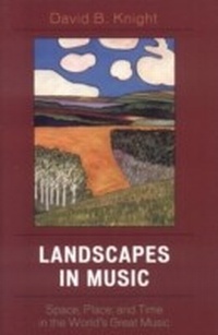 Enlarge image Cover: Landscapes in Music - Rowman & Littlefield Publishers