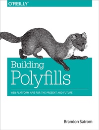 Enlarge image Cover: Building Polyfills - O'Reilly