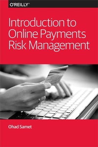 Bild vergrößern Bild: Introduction to Online Payments Risk Management - O'Reilly