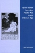 Cover: Queer Japan from the Pacific War to the Internet Age - Rowman & Littlefield Publishers