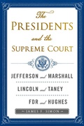 Cover: The Presidents and the Supreme Court - Simon & Schuster