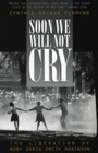 Cover: Soon We Will Not Cry - Rowman & Littlefield Publishers