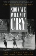 Cover: Soon We Will Not Cry - Rowman & Littlefield Publishers