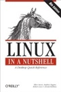 Cover: Linux in a Nutshell - O'Reilly