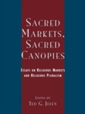 Cover: Sacred Markets, Sacred Canopies - Rowman & Littlefield Publishers