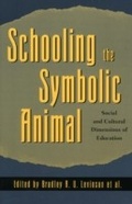 Cover: Schooling the Symbolic Animal - Rowman & Littlefield Publishers