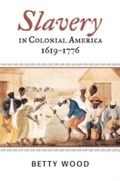 Cover: Slavery in Colonial America, 1619-1776 - Rowman & Littlefield Publishers
