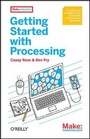 Cover: Getting Started with Processing - Make Community, LLC