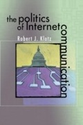 Cover: The Politics of Internet Communication - Rowman & Littlefield Publishers