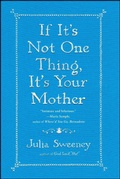 Cover: If It's Not One Thing, It's Your Mother - Simon & Schuster