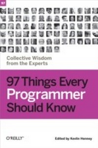 Enlarge image Cover: 97 Things Every Programmer Should Know - O'Reilly