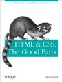 Cover: HTML & CSS: The Good Parts - O'Reilly