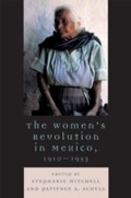 Cover: The Women's Revolution in Mexico, 1910-1953 - Rowman & Littlefield Publishers
