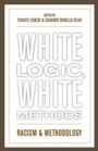 Cover: White Logic, White Methods - Rowman & Littlefield Publishers