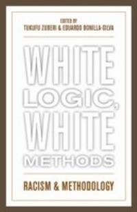 Enlarge image Cover: White Logic, White Methods - Rowman & Littlefield Publishers