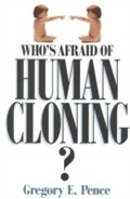 Cover: Who's Afraid of Human Cloning? - Rowman & Littlefield Publishers