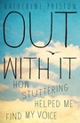 Cover: Out With It - Atria Books