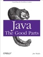 Cover: Java: The Good Parts - O'Reilly