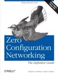 Cover: Zero Configuration Networking: The Definitive Guide - O'Reilly