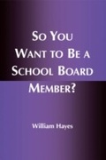 Cover: So You Want to Be a School Board Member? - R & L Education