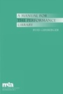 Cover: A Manual for the Performance Library - Scarecrow Press