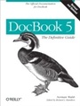 Cover: DocBook 5: The Definitive Guide - O'Reilly